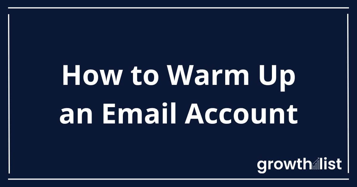 How to Warm Up an Email Account