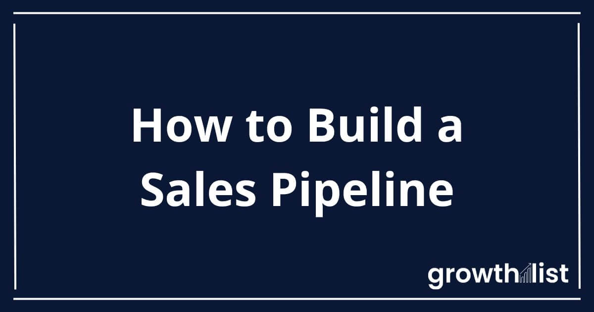 How to Build a Sales Pipeline